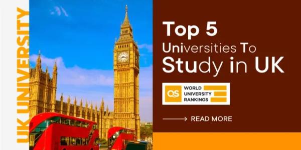Top 5 Universities To Study in UK Based On QS Rankings
