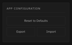 Settings window app configuration section with Reset to Defaults, Export, and Import buttons