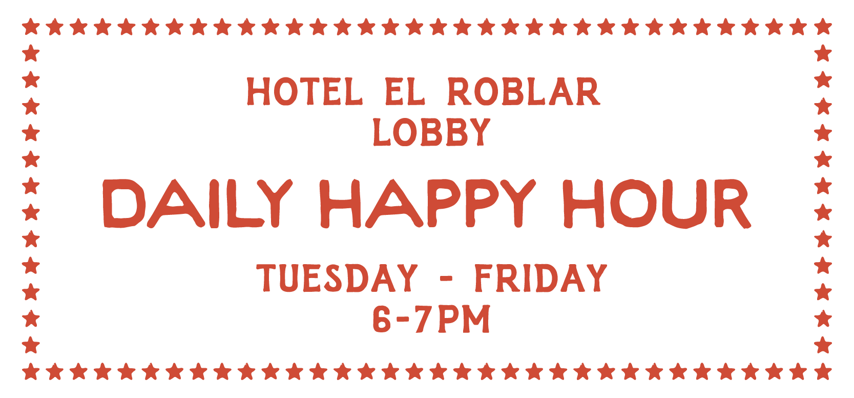 Hotel El Roblar Lobby: Daily Happy Hour, Tuesday through Friday, 6 to 7 PM