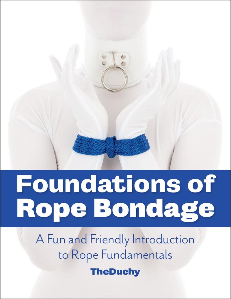 Foundations of Rope Bondage (eBook)