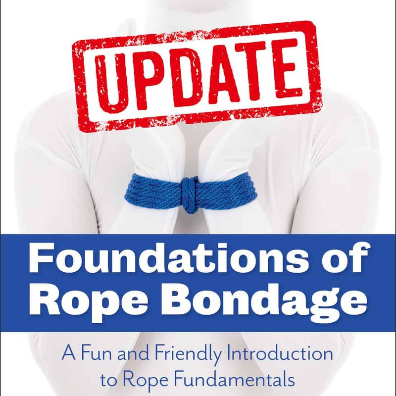 Updates to Foundations of Rope Bondage