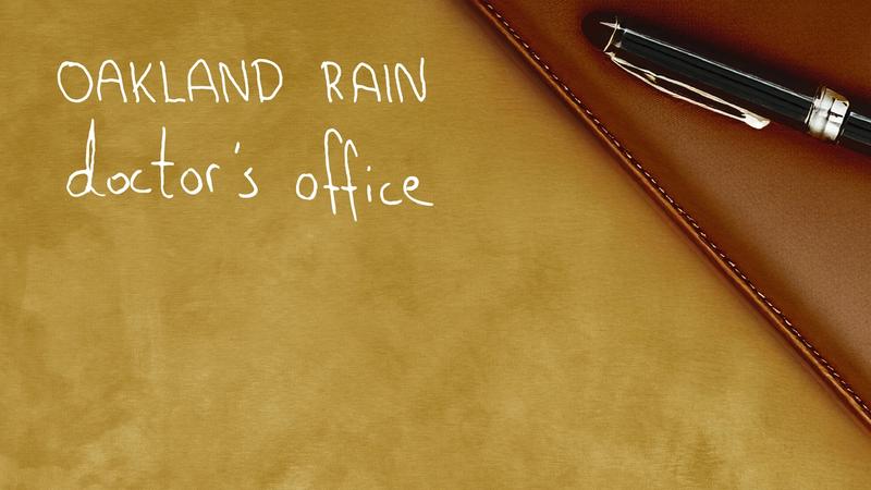 Oakland Rain Release Mental Health Song «doctor’s office»