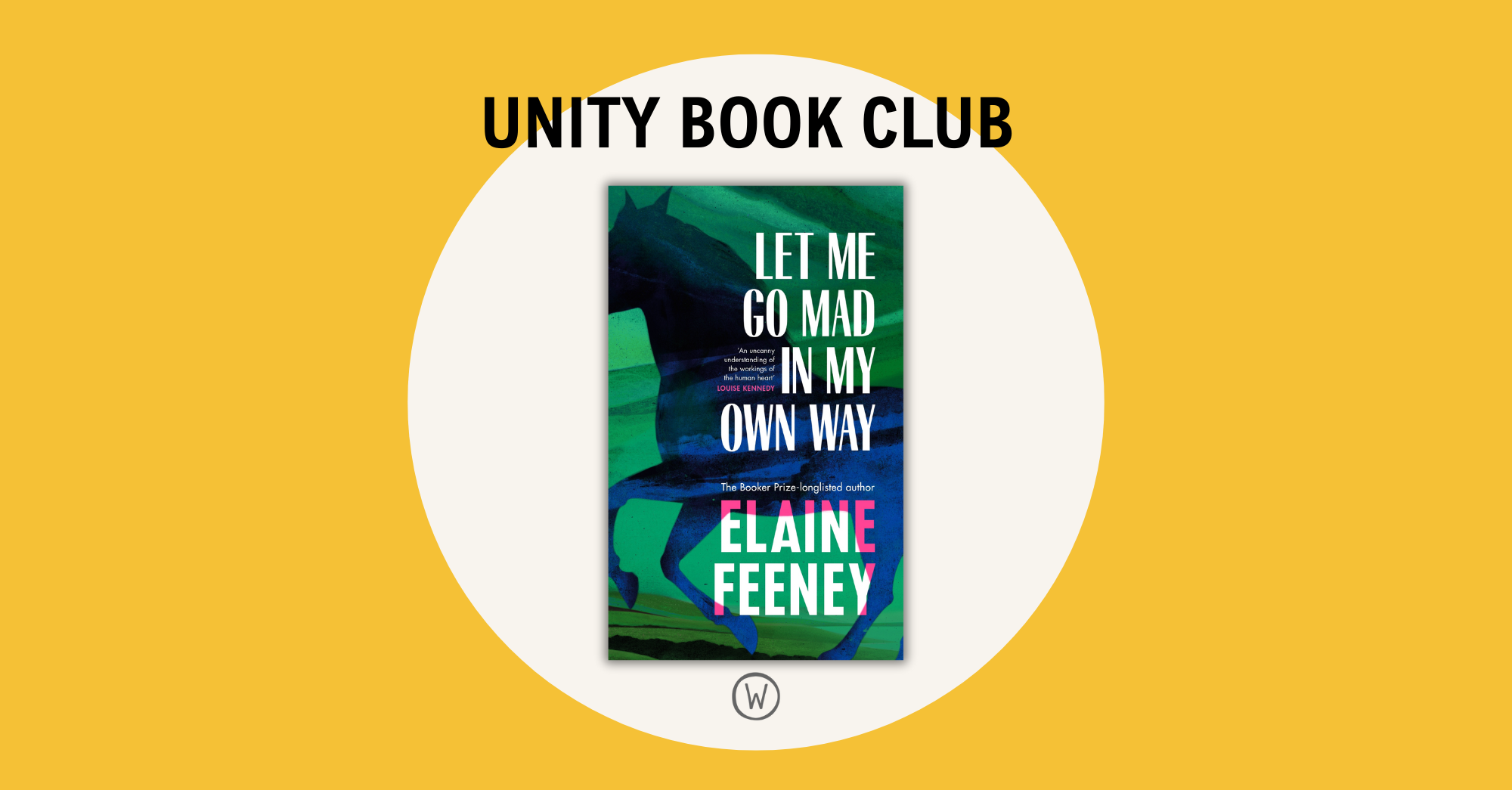 Unity Book Club: Let Me Go Mad in My Own Way by Elaine Feeney