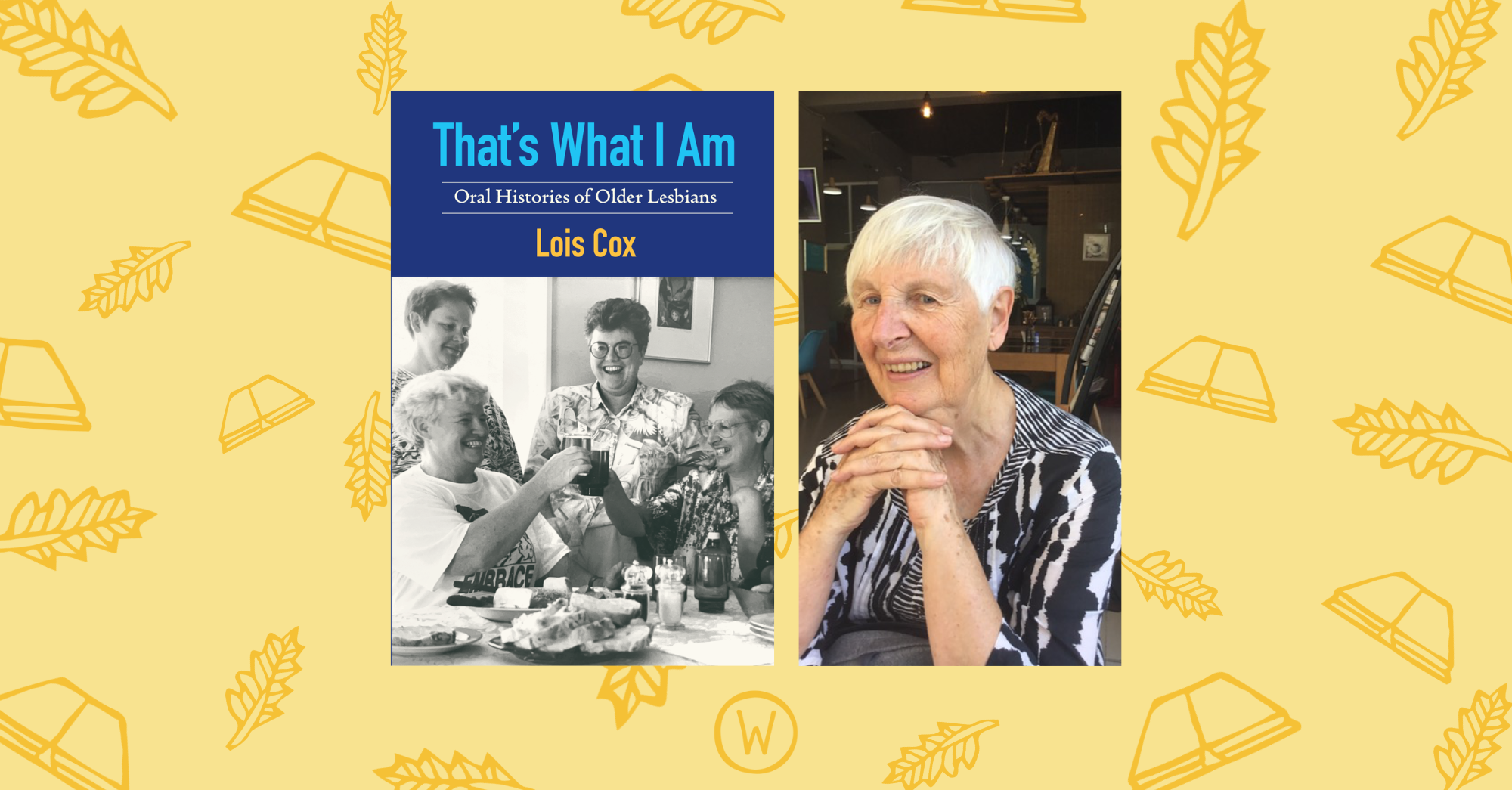 Book Launch: That's What I Am: Oral Histories of Older Lesbians by Lois Cox