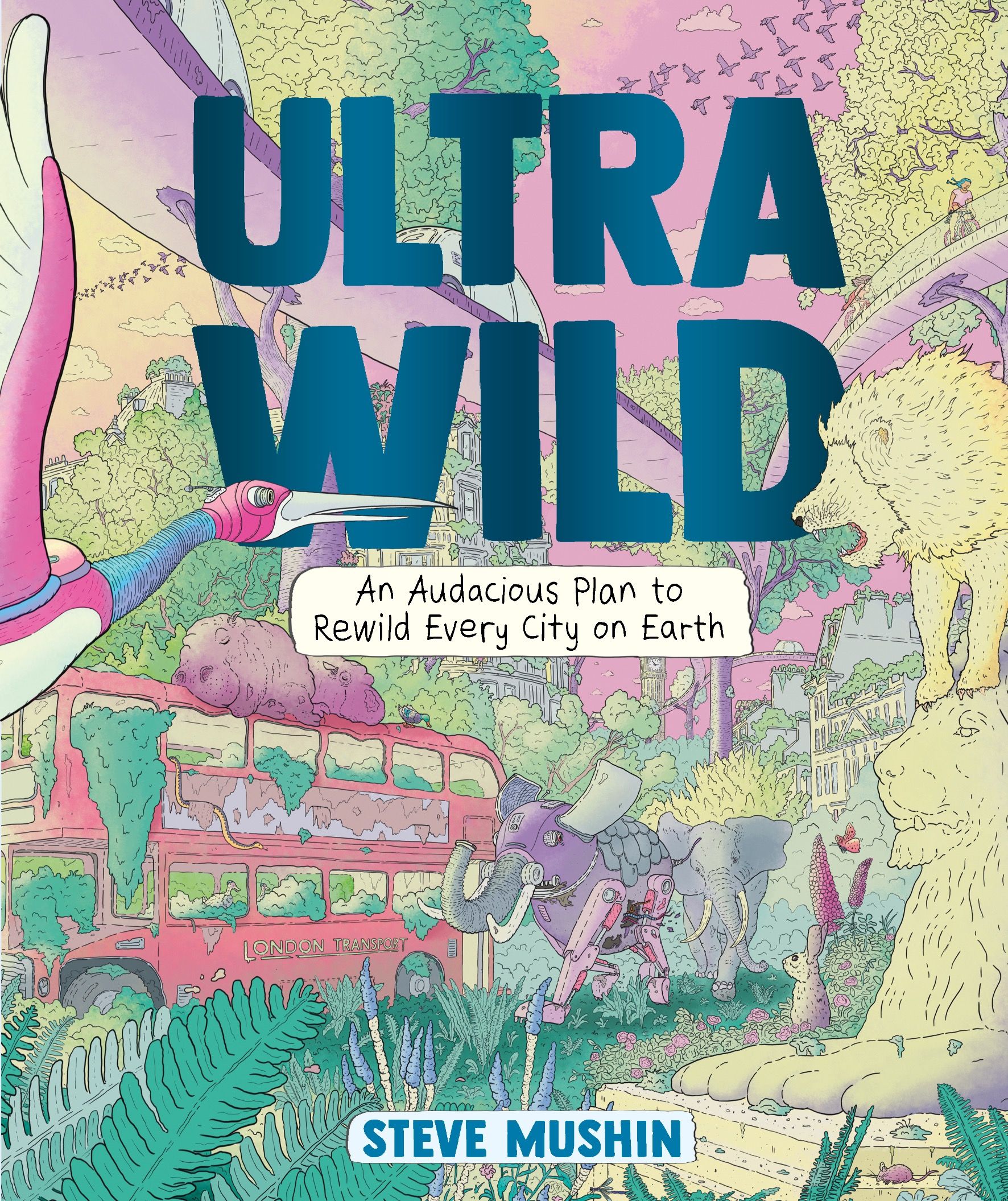 Author Talk: Ultrawild: an audacious plan to rewild every city on Earth