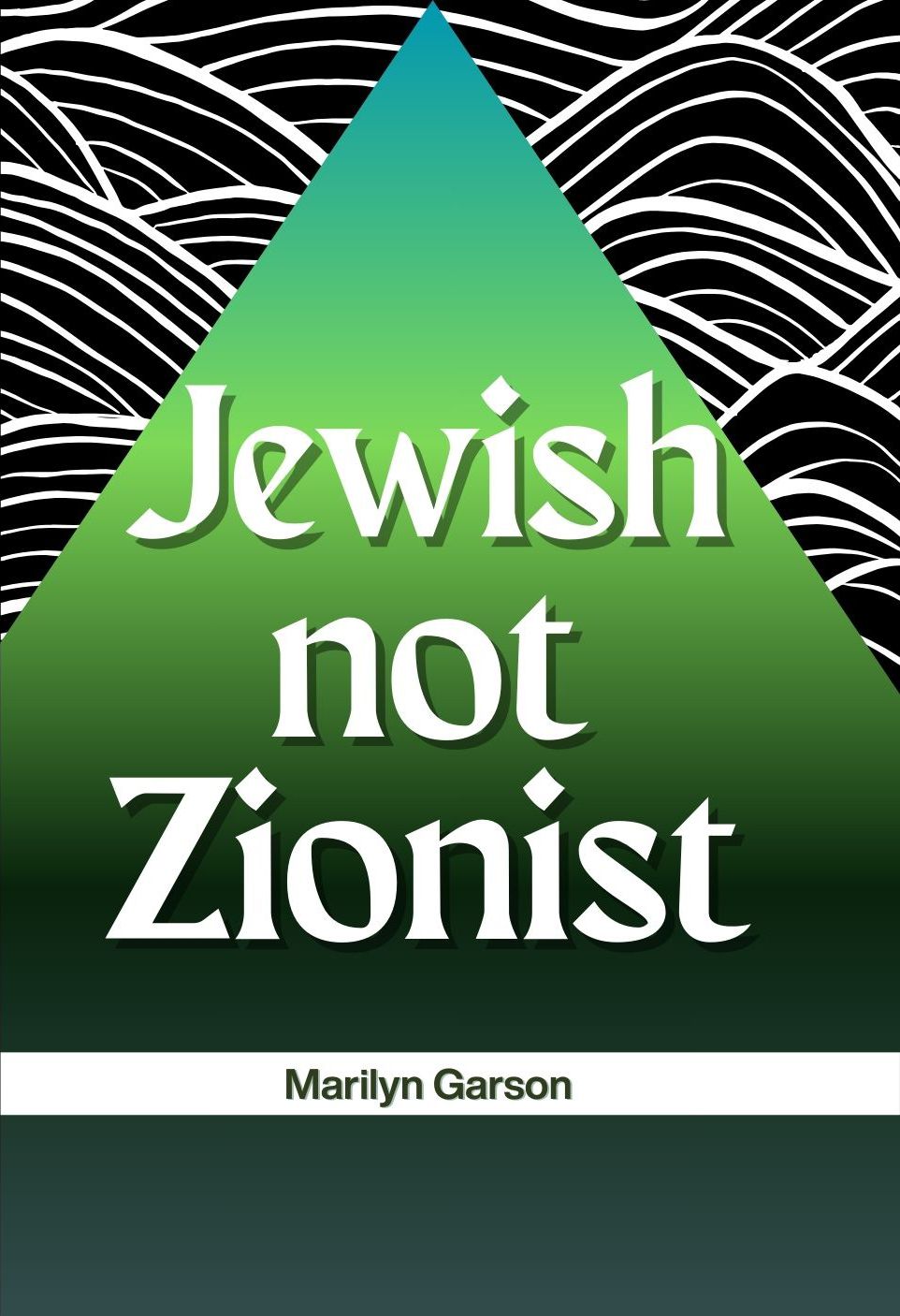 Book Launch: Jewish, not Zionist by Marilyn Garson