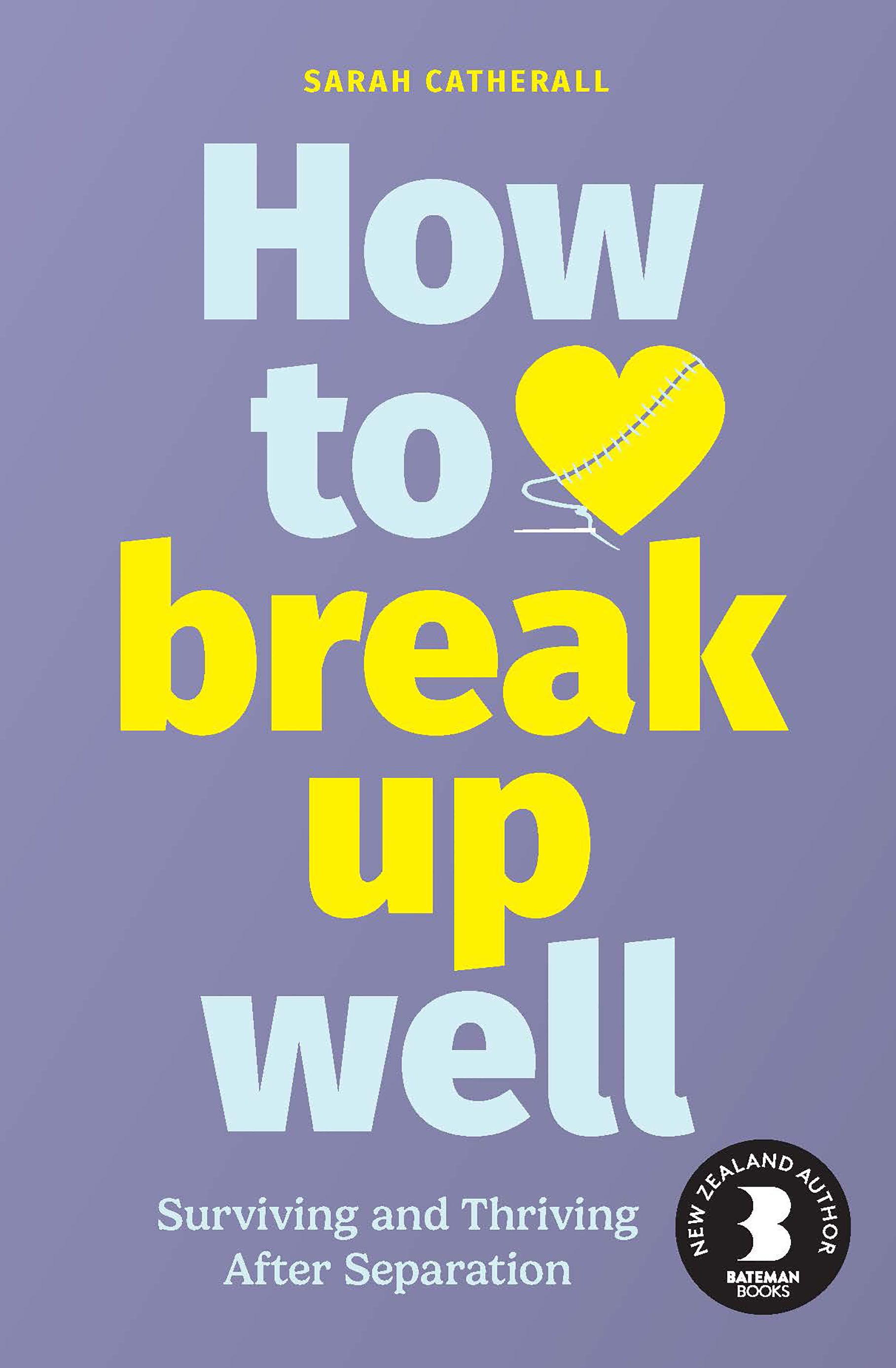 Book Launch: How to Break Up Well by Sarah Catherall 