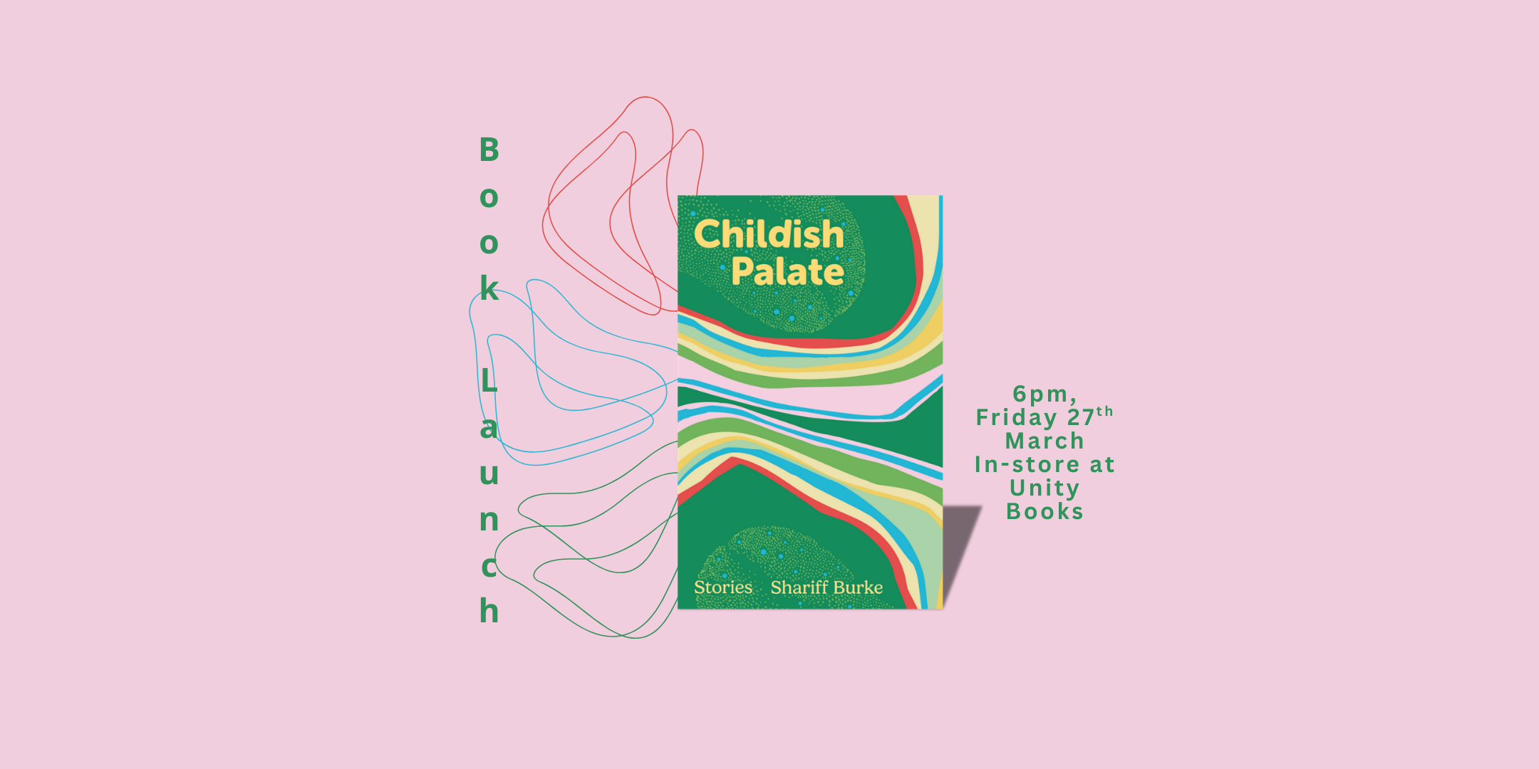 Book Launch: Childish Palate by Shariff Burke 