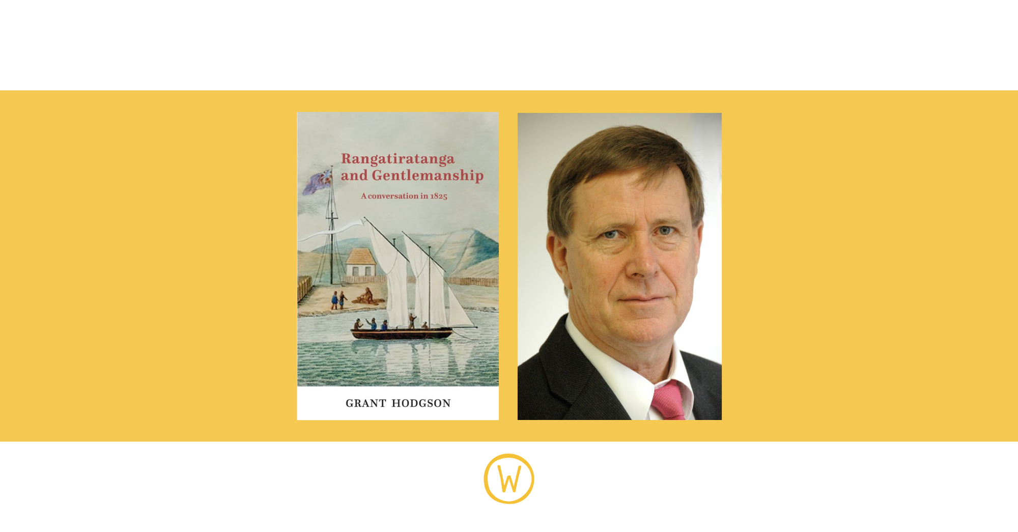 Book Launch: Rangatiratanga & Gentlemanship: A Conversation in 1825 by Grant Hodgson