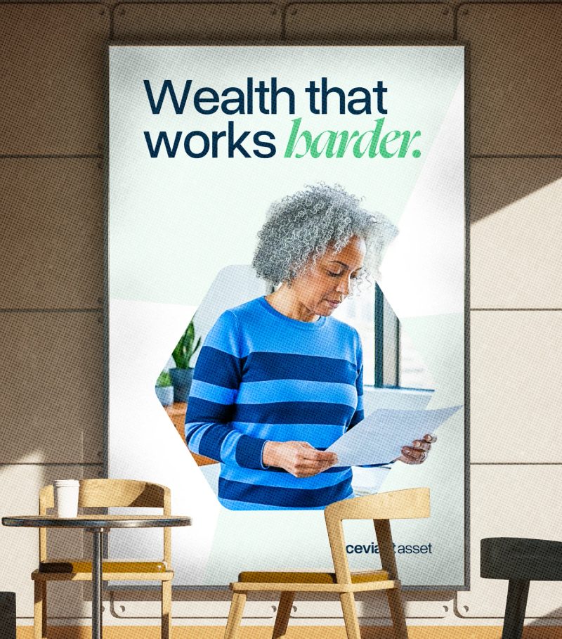 Wealth that works harder