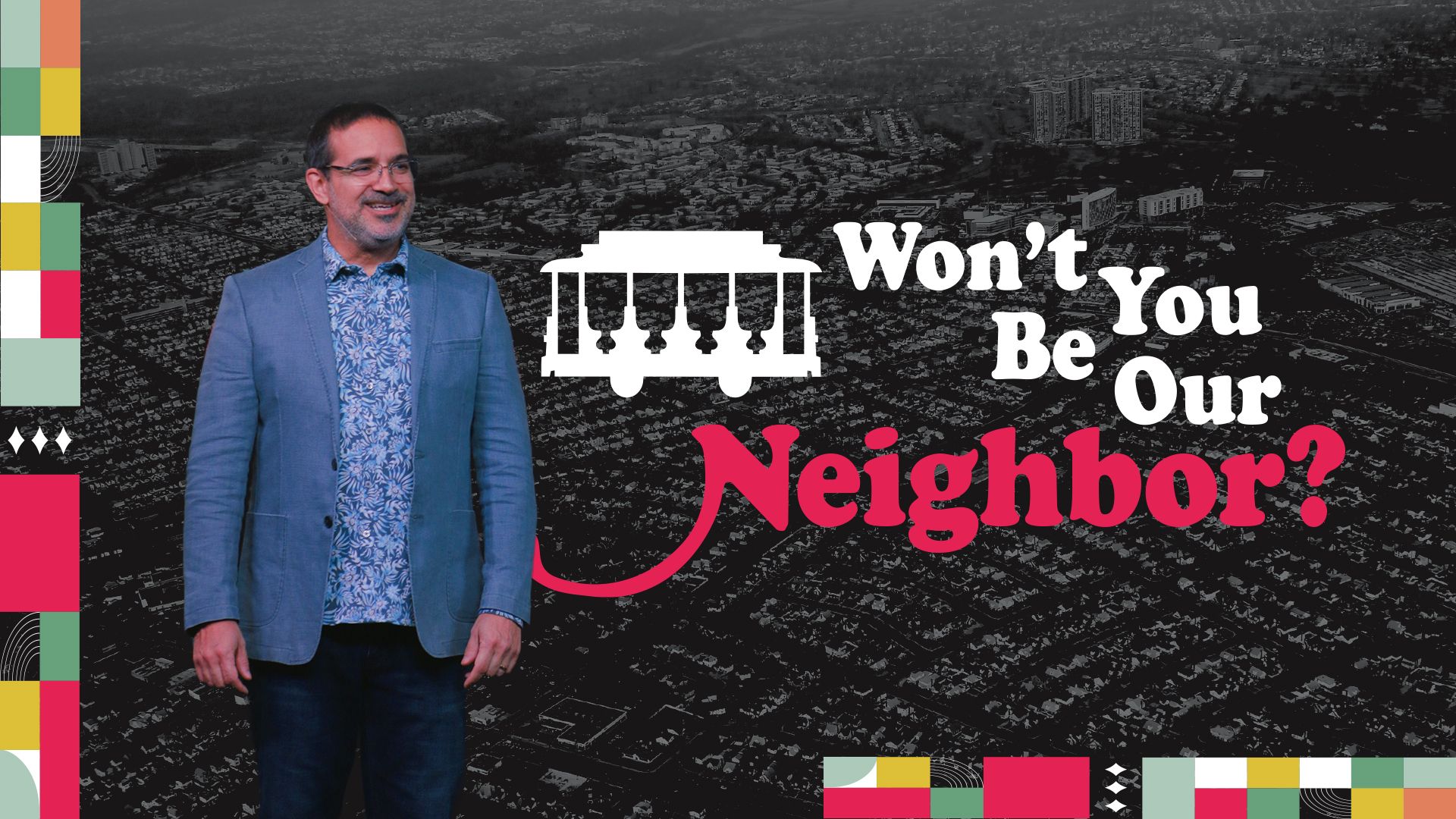 Won't You Be Our Neighbor