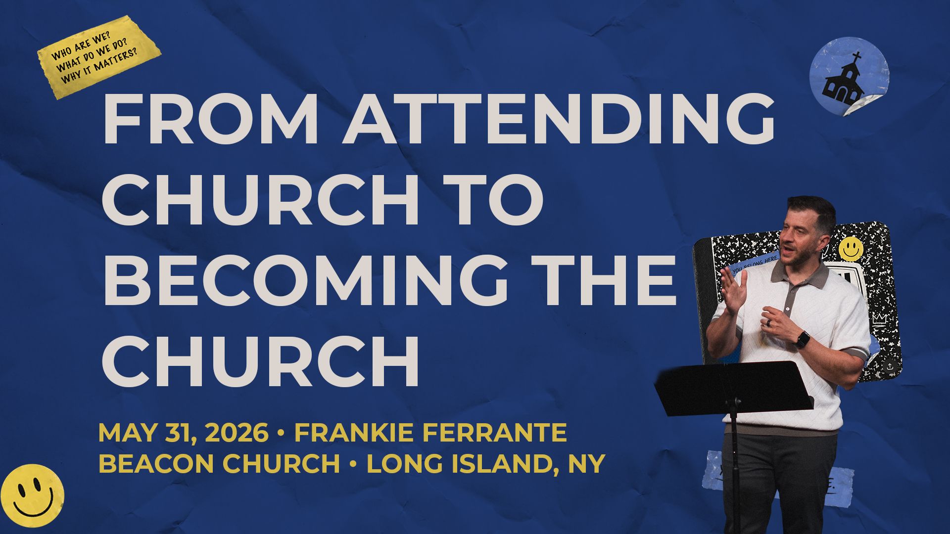 From Attending Church To Becoming The Church