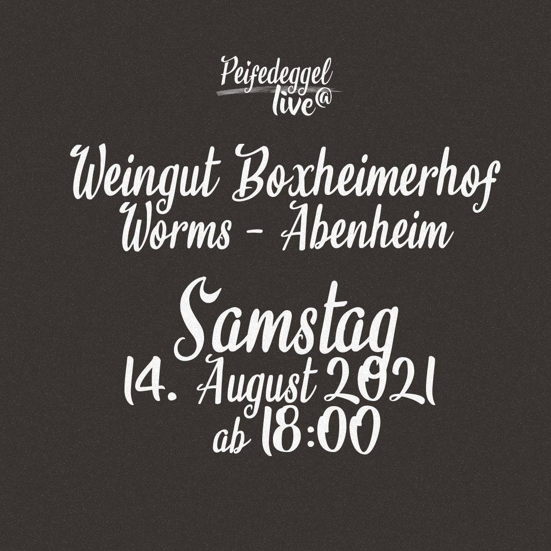 Peifedeggel live @Boxheimerhof , Worms-Abenheim, Samstag, 14. August 2021 ab 18:00 Uhr #Peifedeggel #Boxheimerhof #Worms #Abenheim #Gitarrenmusik #Konzert #Schorlegewitter