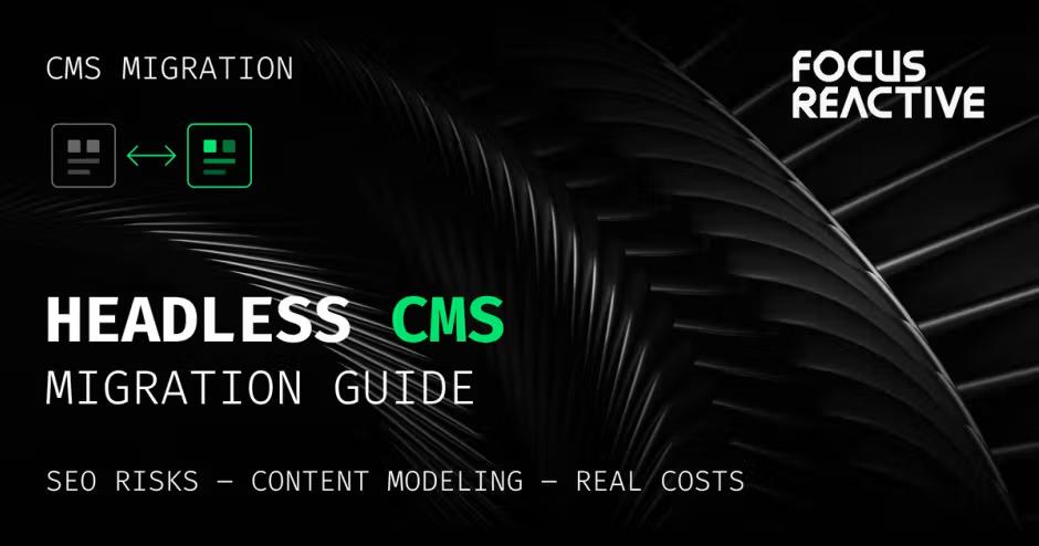 Banner reading “Headless CMS Migration Guide” with CMS icons and Focus Reactive logo on dark abstract background.