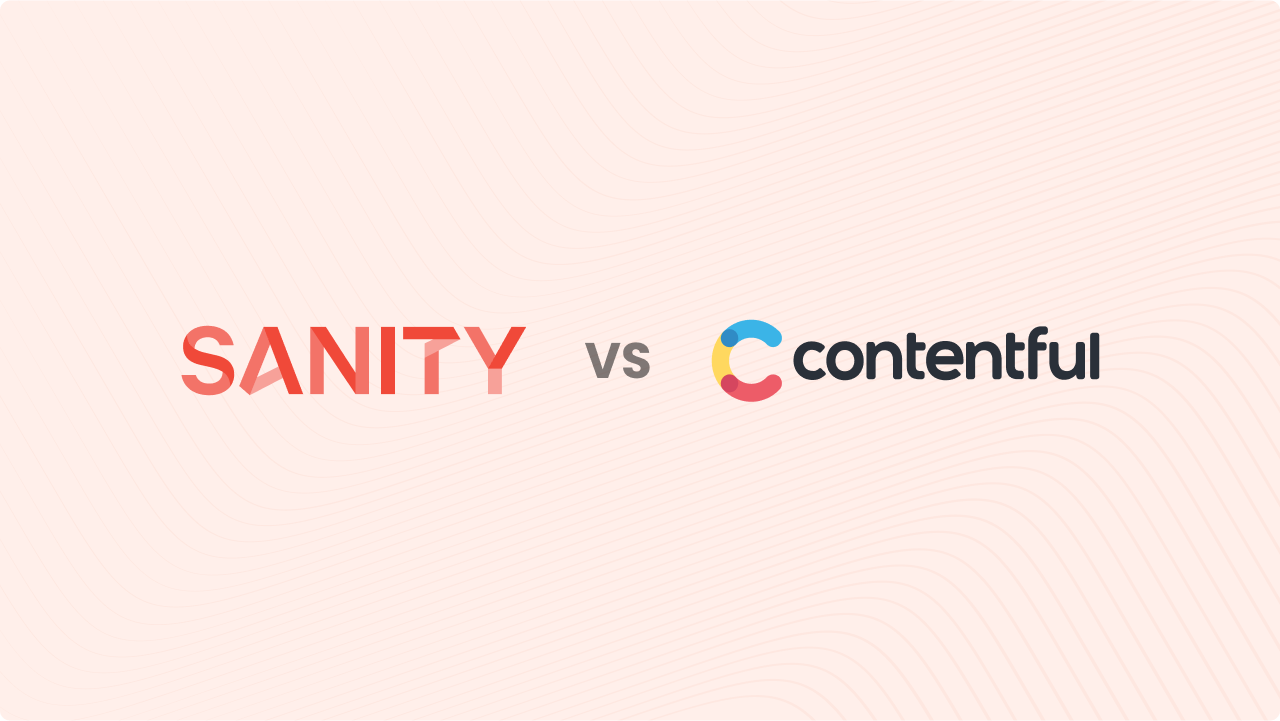 Sanity vs Contentful