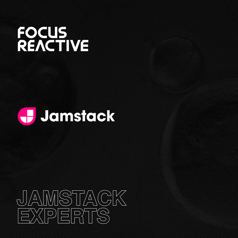 Jamstack Agency FocusReactive