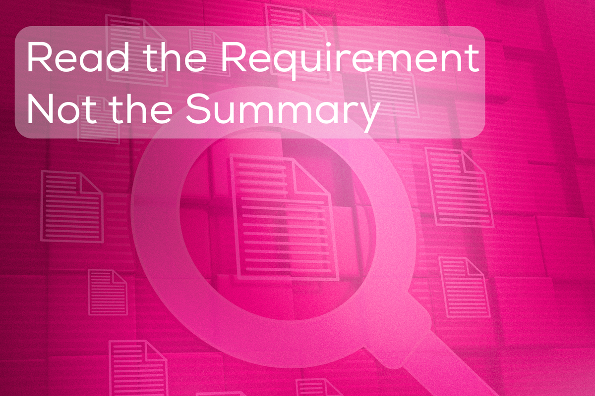Read the Requirement, Not the Summary