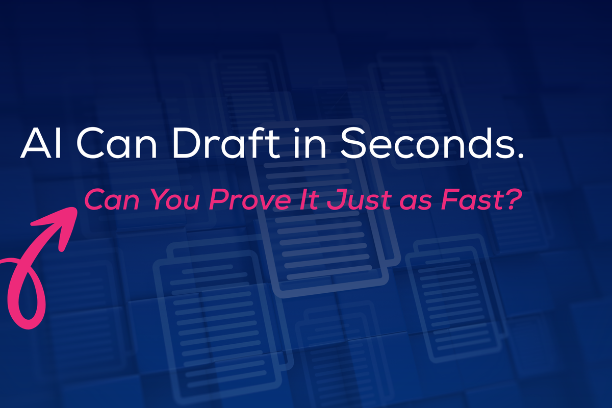 AI Can Draft in Seconds. Can You Prove It Just as Fast?