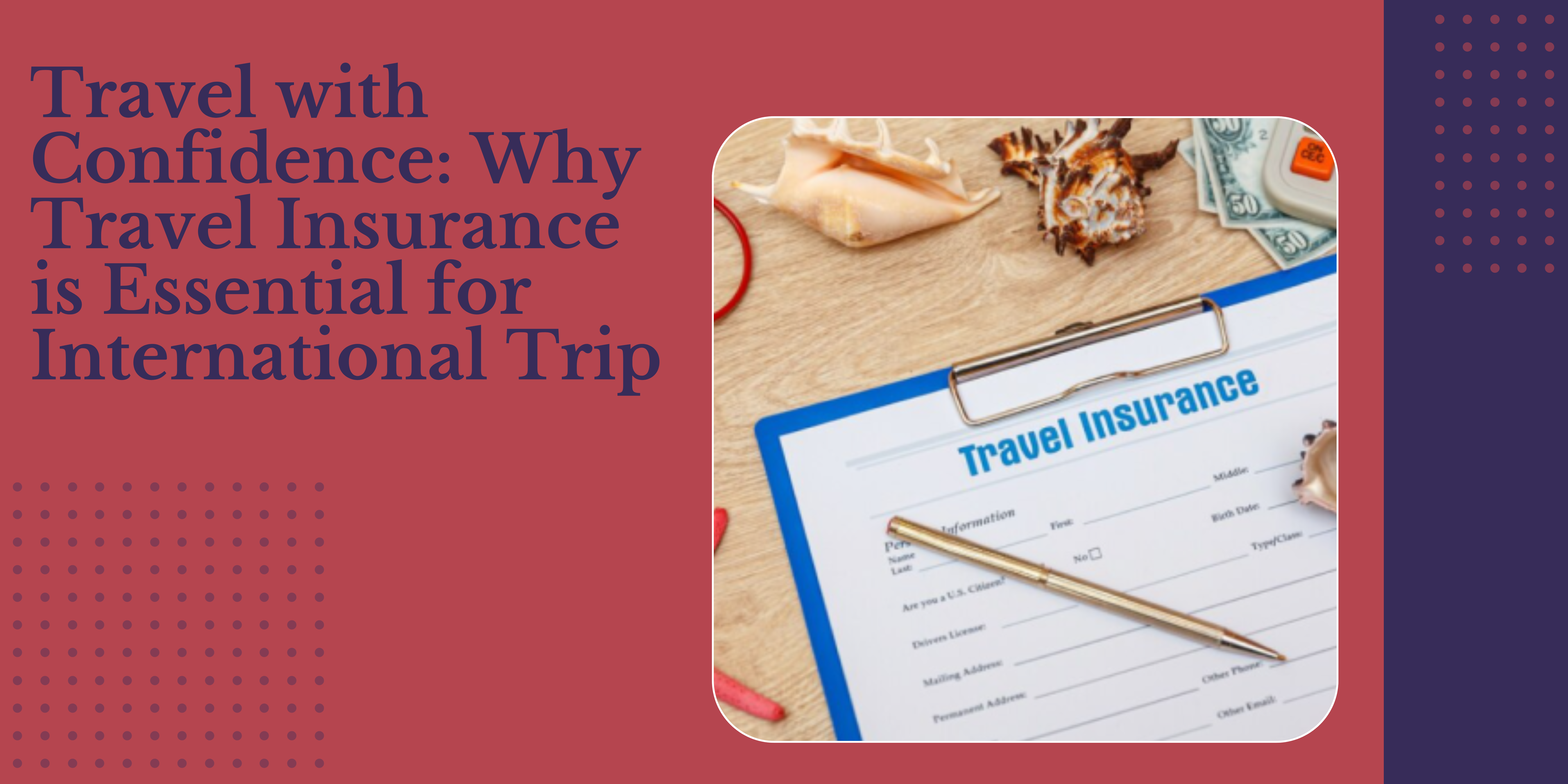 Travel with Confidence: Why Travel Insurance is Essential for International Trip