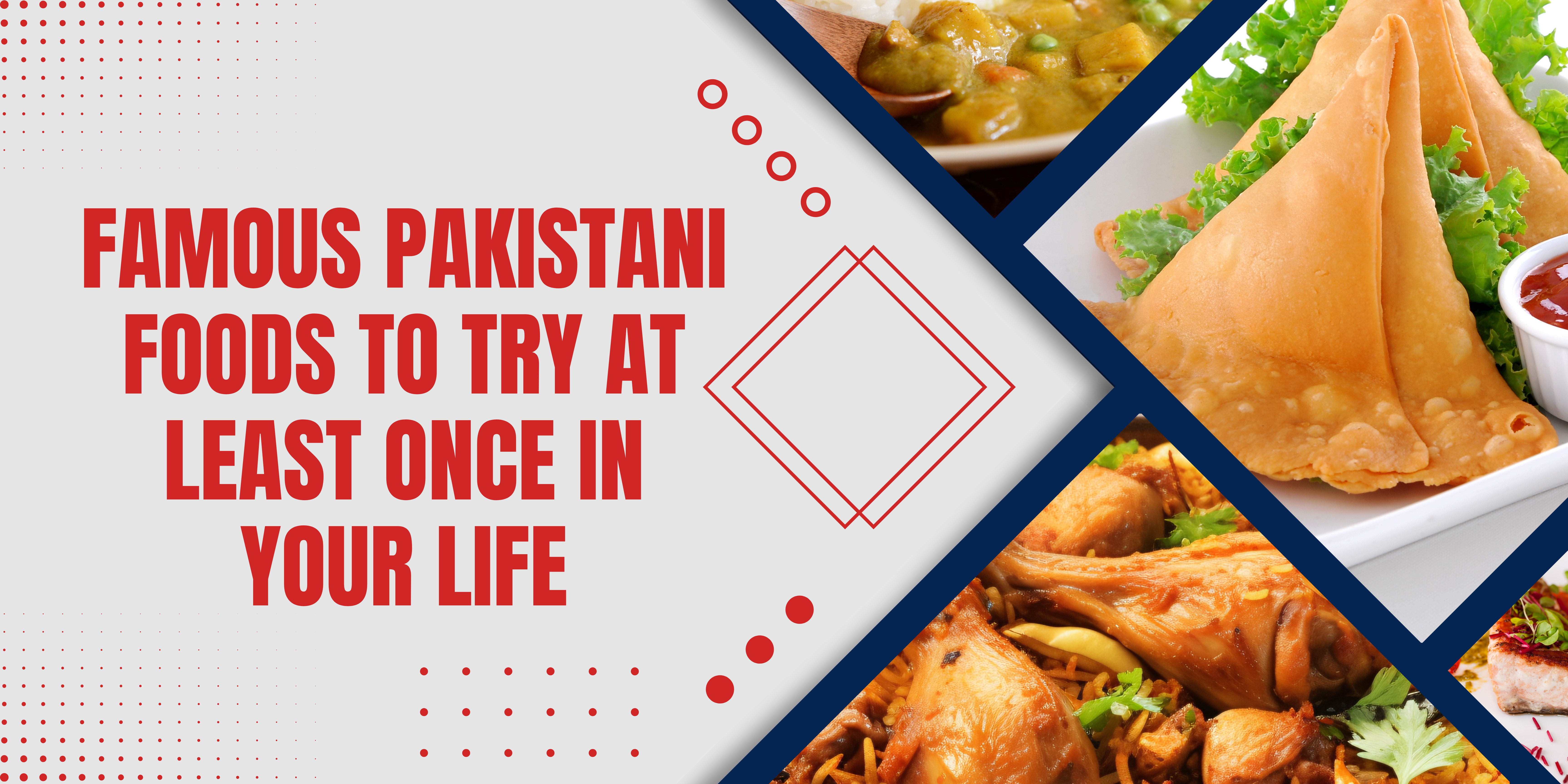 Famous Pakistani Foods to Try at Least Once in Your Life
