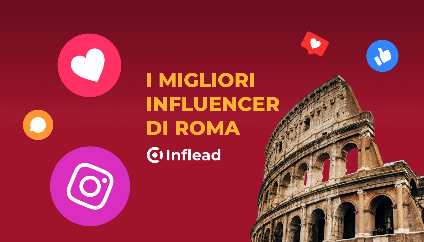 I migliori Instagram influencer di Roma: chi sono, cosa fanno e perché coinvolgerli 