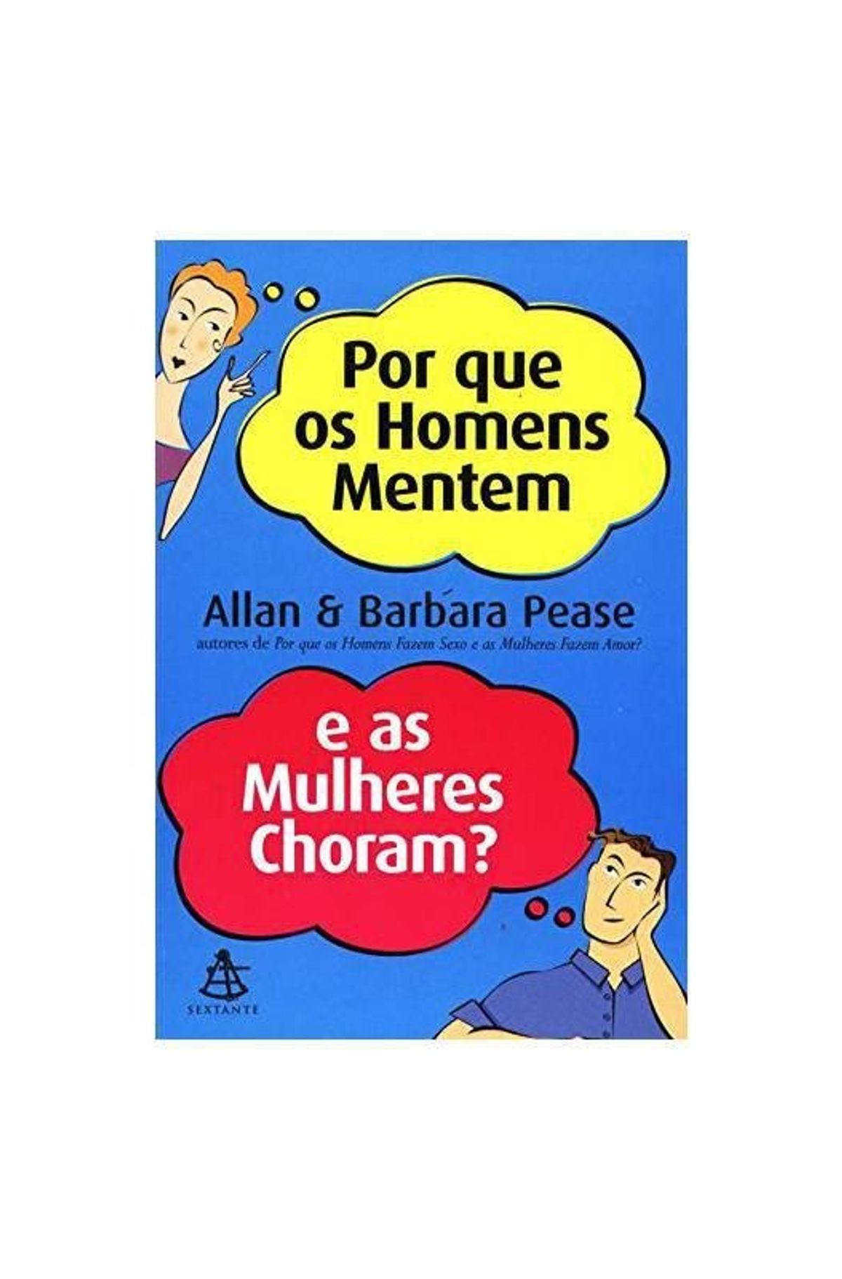 Por que os homens mentem e as mulheres choram (Allan & Barbara Pease)