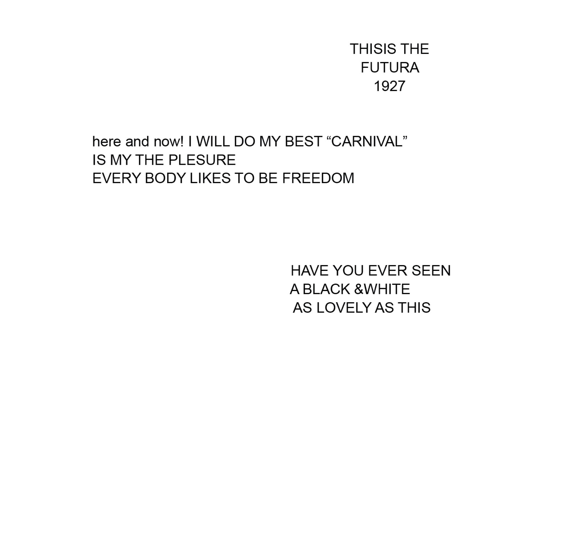 A concrete poem rendered in black letters against a white background