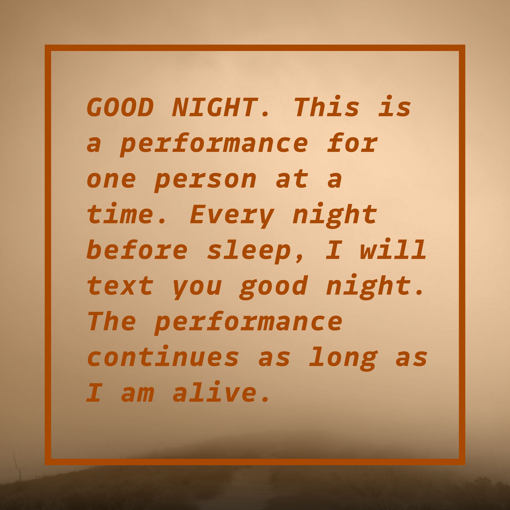 In a photograph of orange wall text, the piece "GOOD NIGHT" is described as a performance for one person at a time, where every night before sleep, the artist will text you goodnight, and the performance will continue for as long as she is alive.