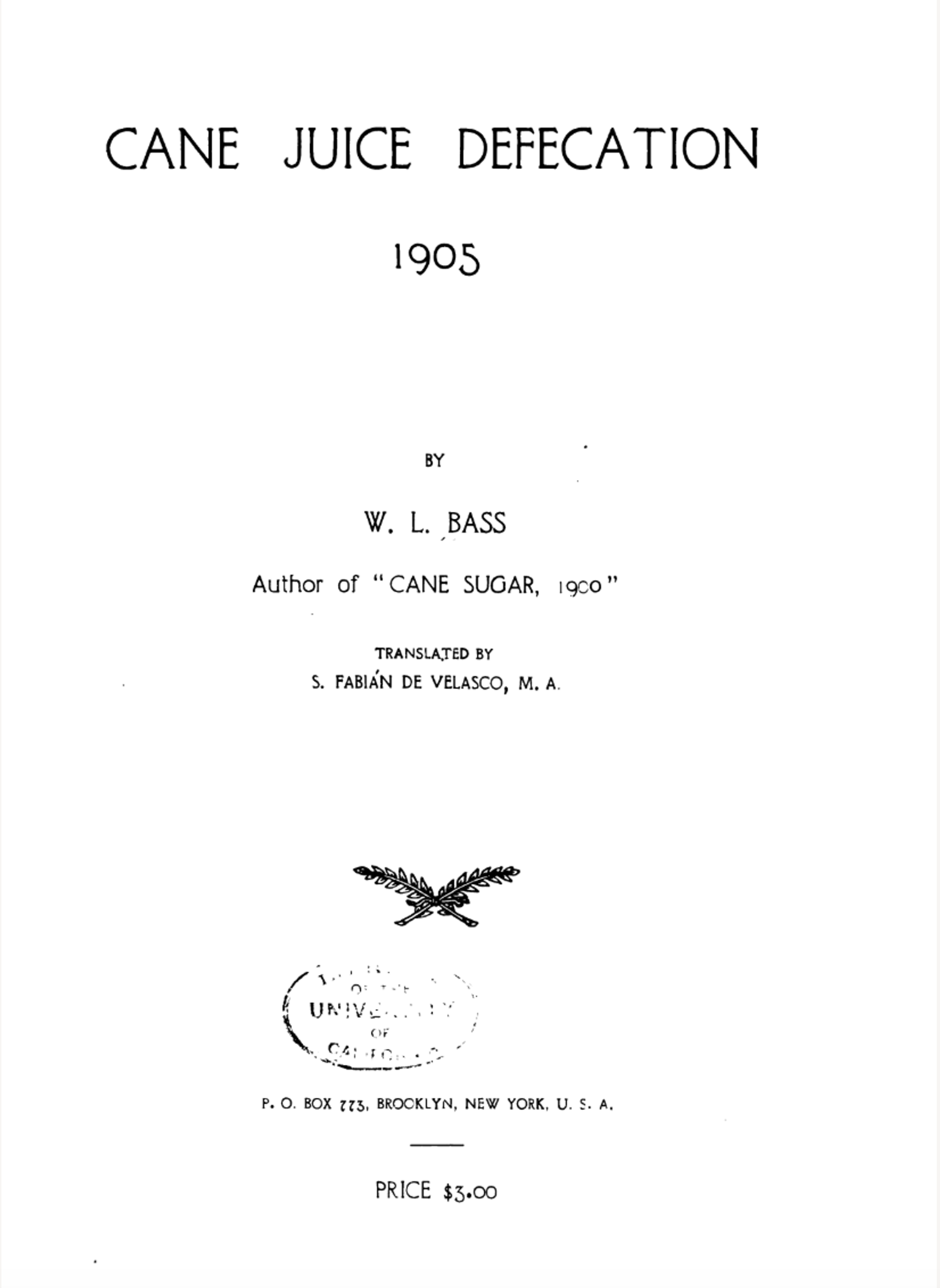 The half-title page for a book called Cane Juice Defecation by W.L. Bass.