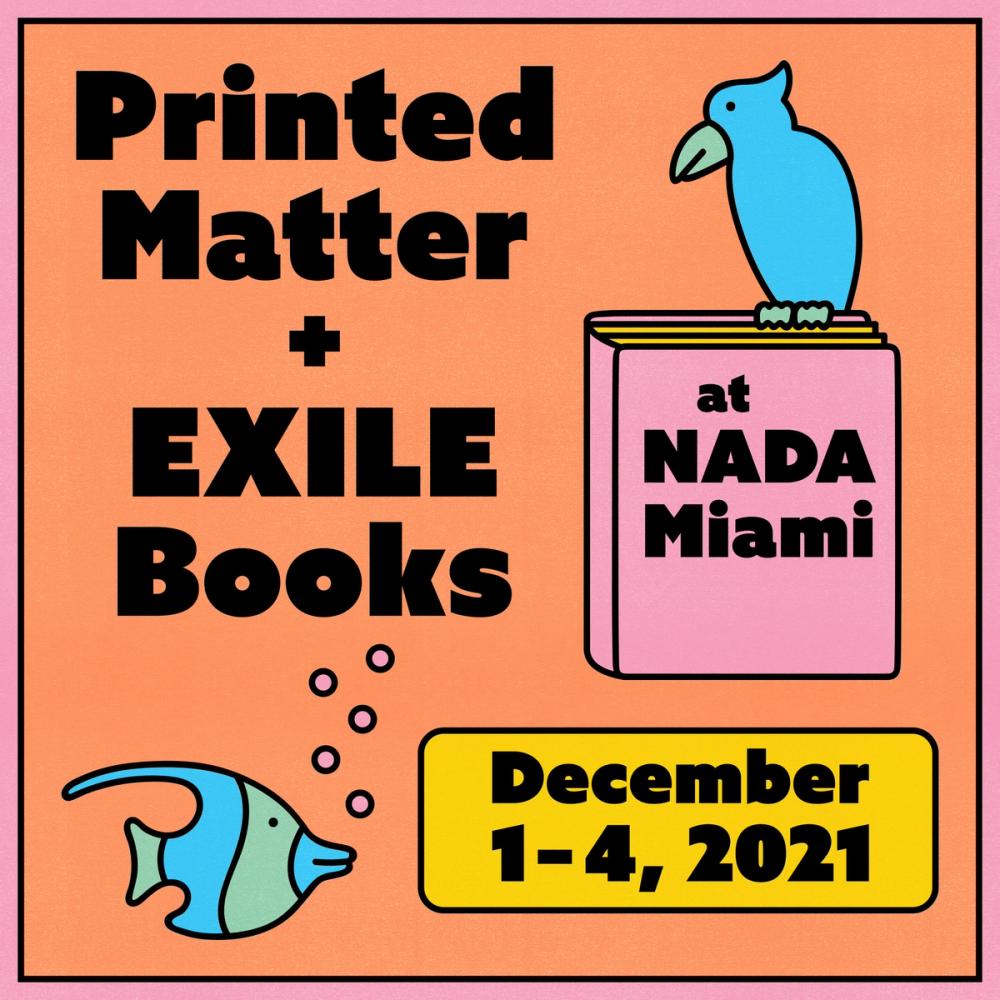 Printed Matter + EXILE Books at NADA Miami