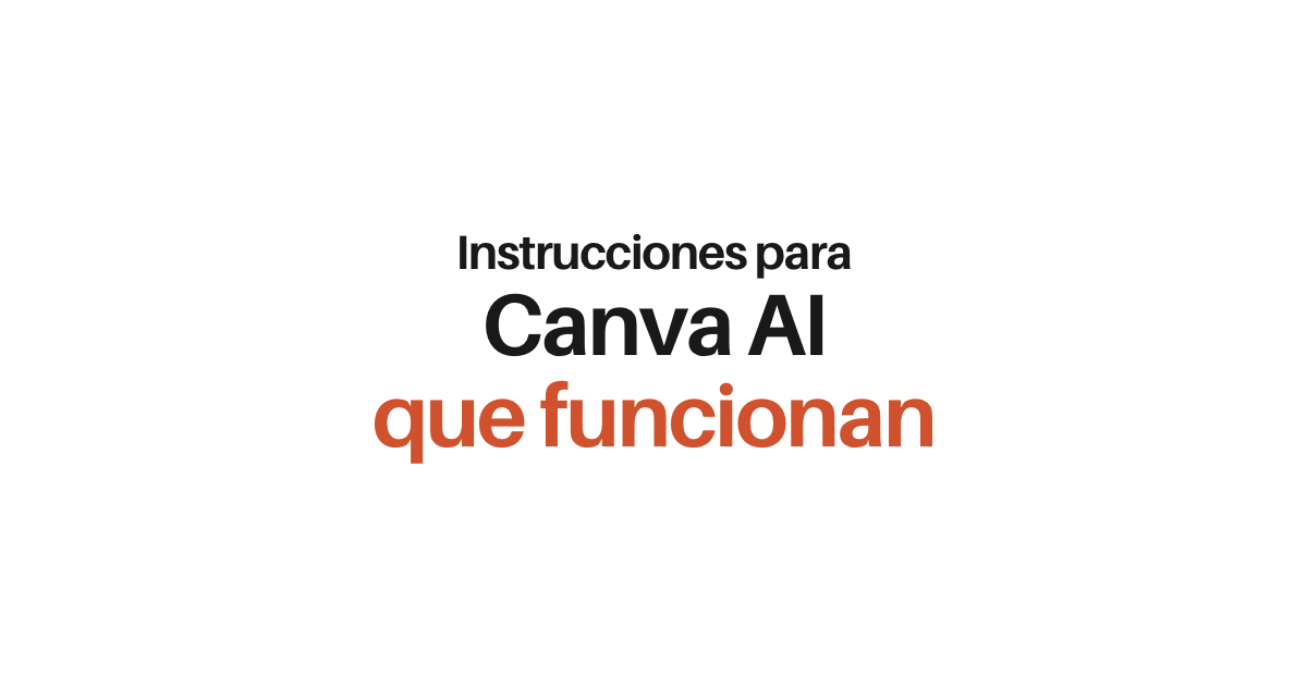 Instrucciones de ejemplo: Contexto Visual y Formato Específico para Canva AI, con casos de uso por tipo de publicación