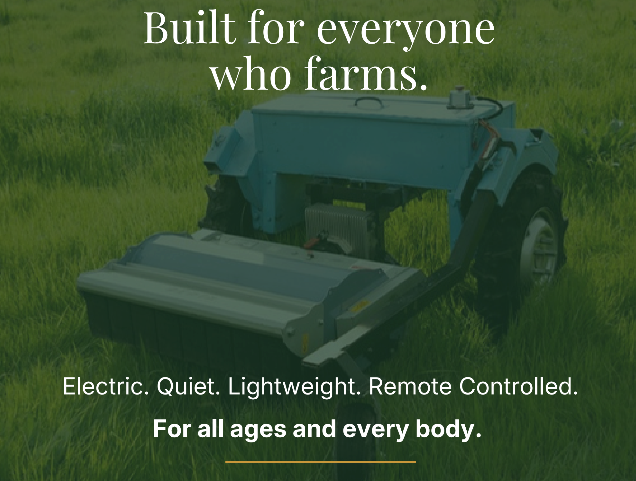 Electric farm equipment for Farmers of all ages and all physical abilities