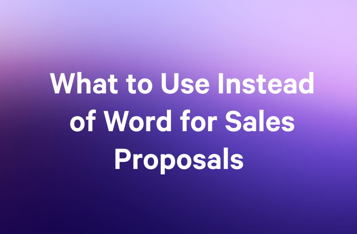 Text on a purple gradient background reads: "What to Use Instead of Word for Sales Proposals."