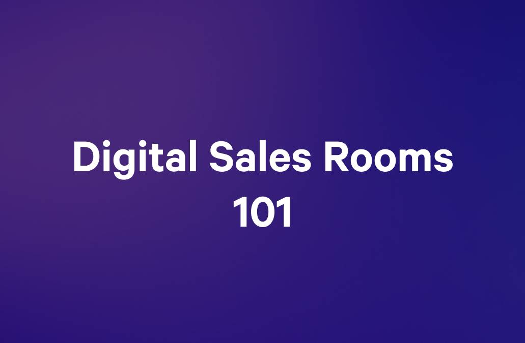 Digital Sales Rooms 101