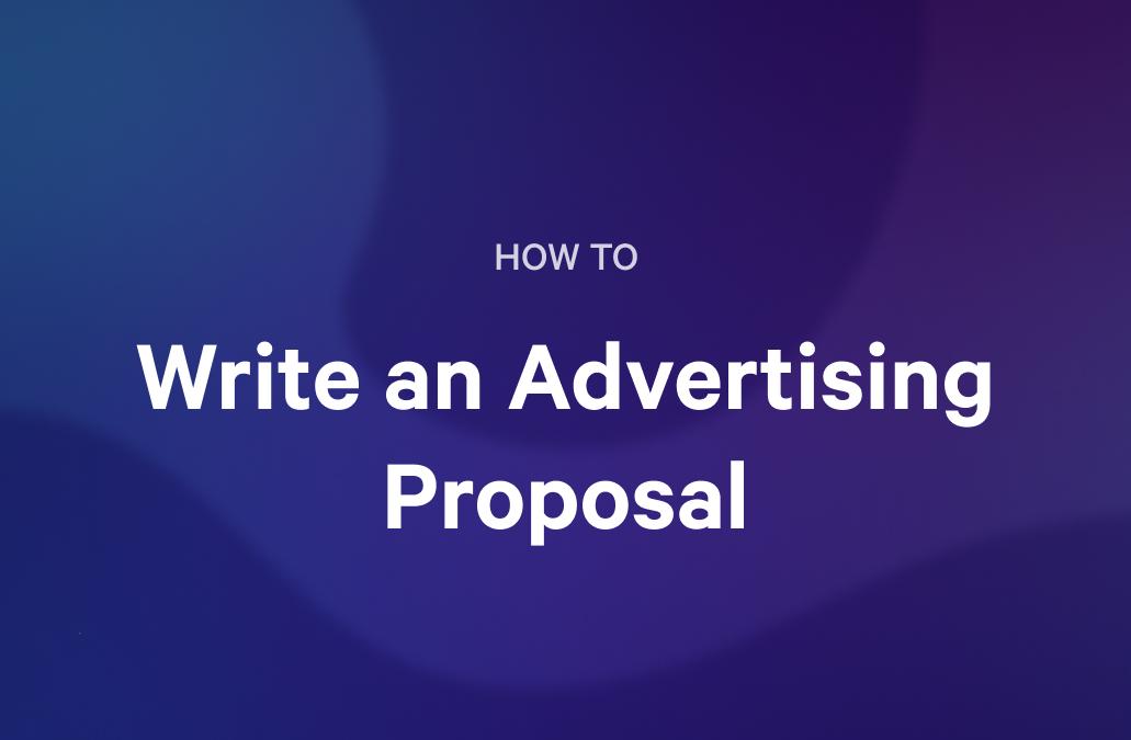 HOW TO Write an Advertising Proposal on a blue and purple gradient background.