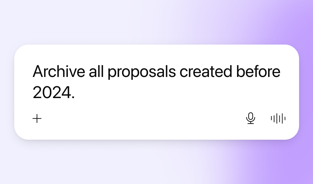 A text input field with the command "Archive all proposals created before 2024," featuring a microphone and sound wave icon.