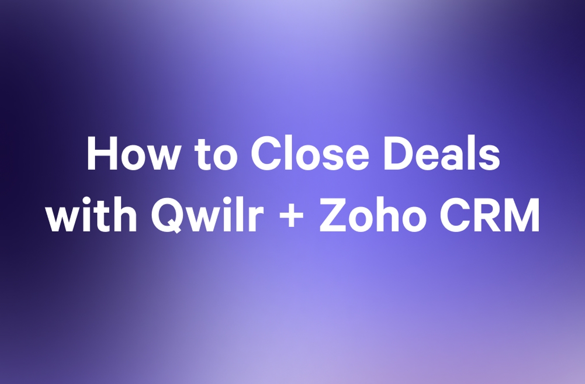 How to Close Deals with Qwilr + Zoho CRM text on a purple gradient background.