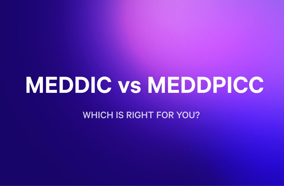 MEDDIC vs MEDDPICC: Which is right for you?