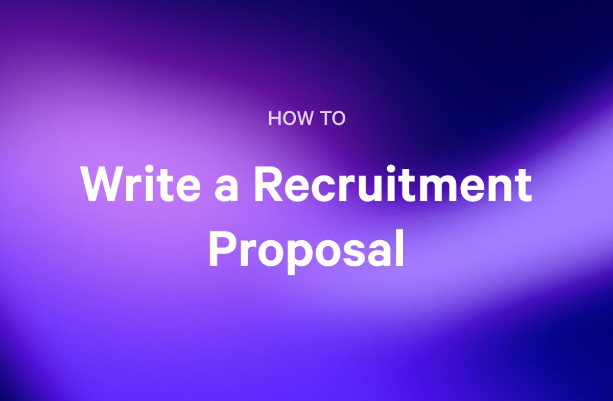 Text on a purple gradient background says: "HOW TO Write a Recruitment Proposal".