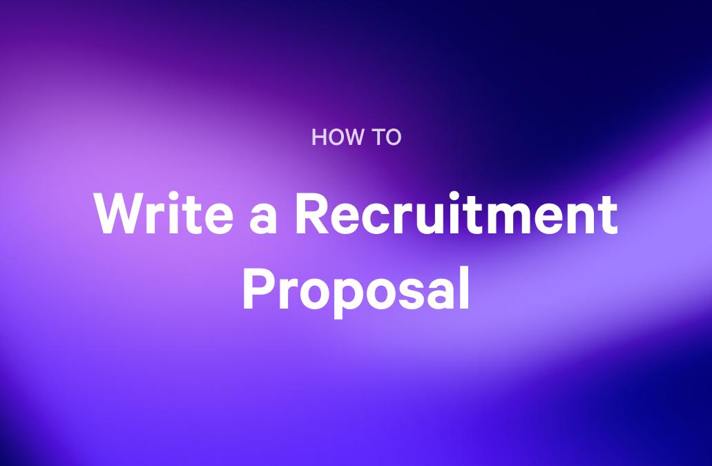 Text on a purple gradient background says: "HOW TO Write a Recruitment Proposal".