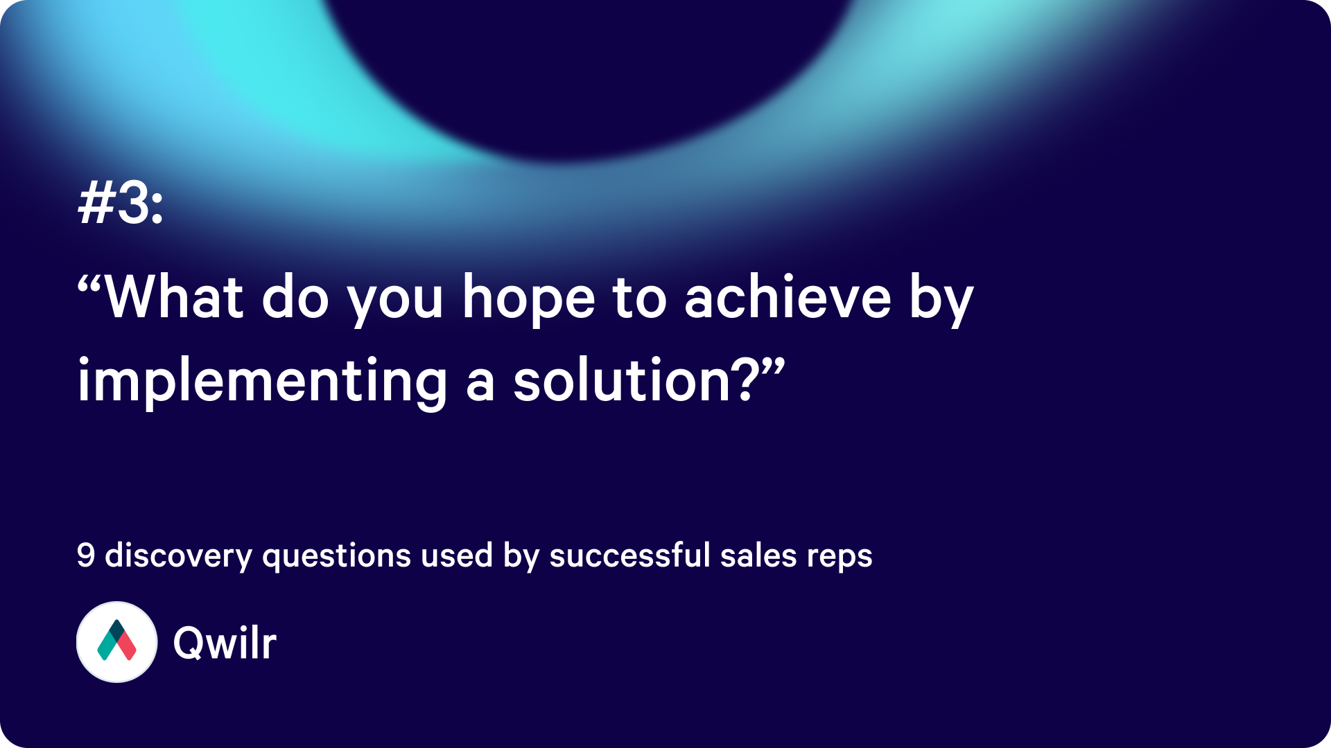 “What do you hope to achieve by implementing a solution?”
