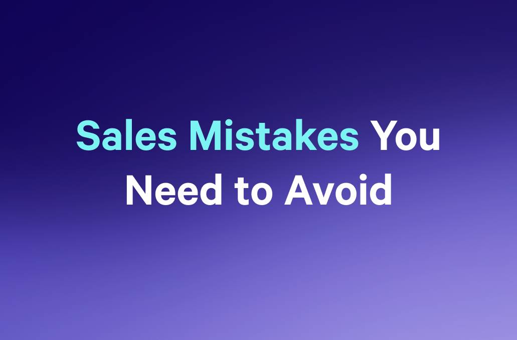a blue background with the words `` sales mistakes you need to avoid '' on it .