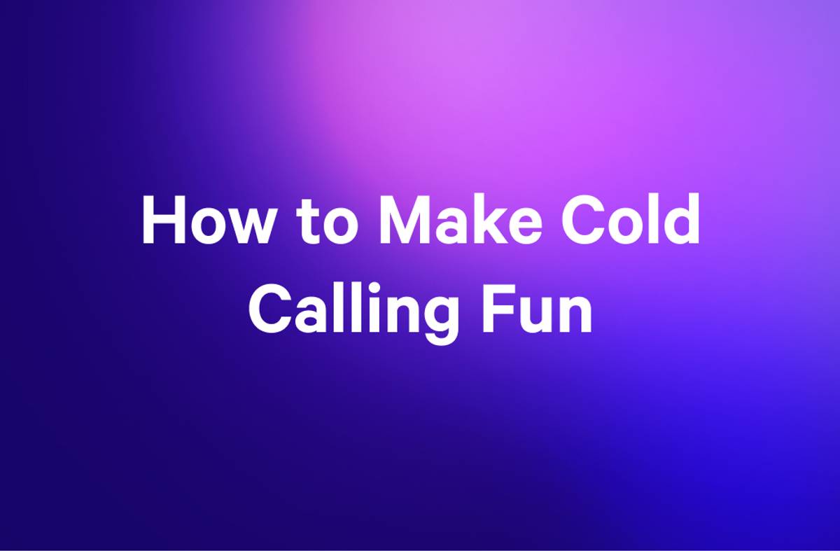 Text on a gradient purple and pink background reads "How to Make Cold Calling Fun".
