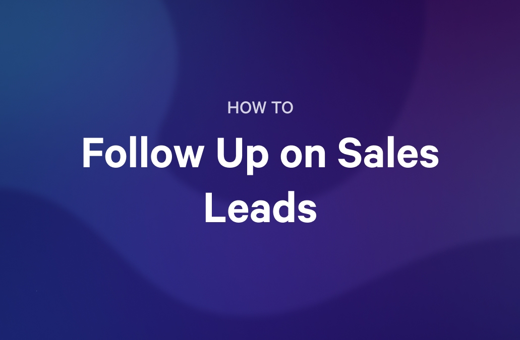 HOW TO Follow Up on Sales Leads