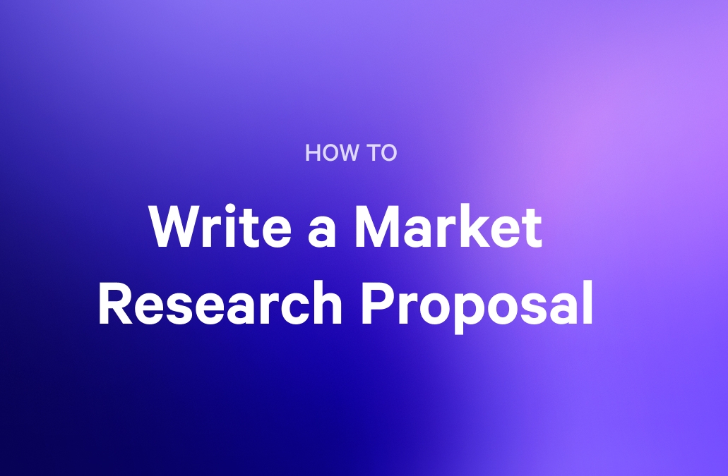 HOW TO Write a Market Research Proposal