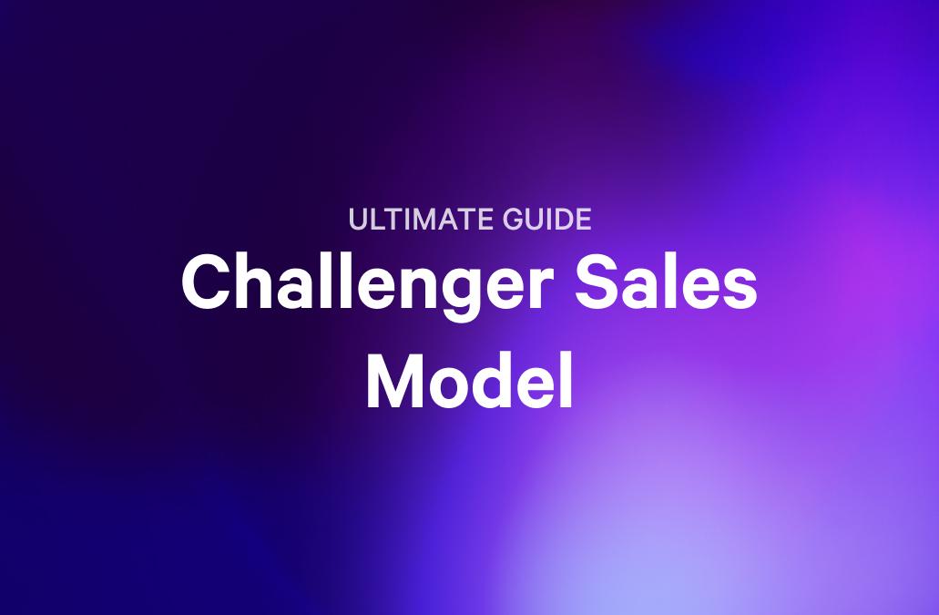 a purple background with the words `` ultimate guide challenger sales model '' on it .