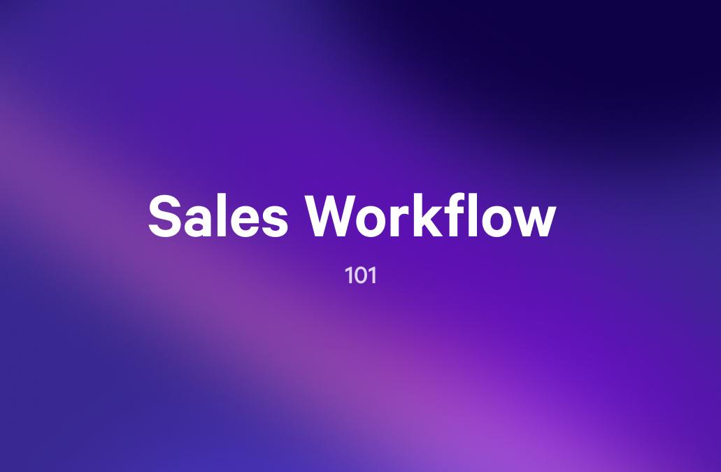 a purple background with the words sales workflow 101 on it .