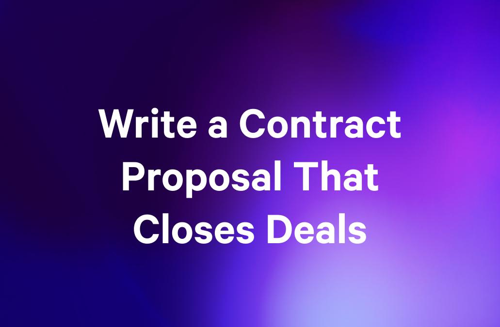 a purple background with the words `` write a contract proposal that closes deals ''