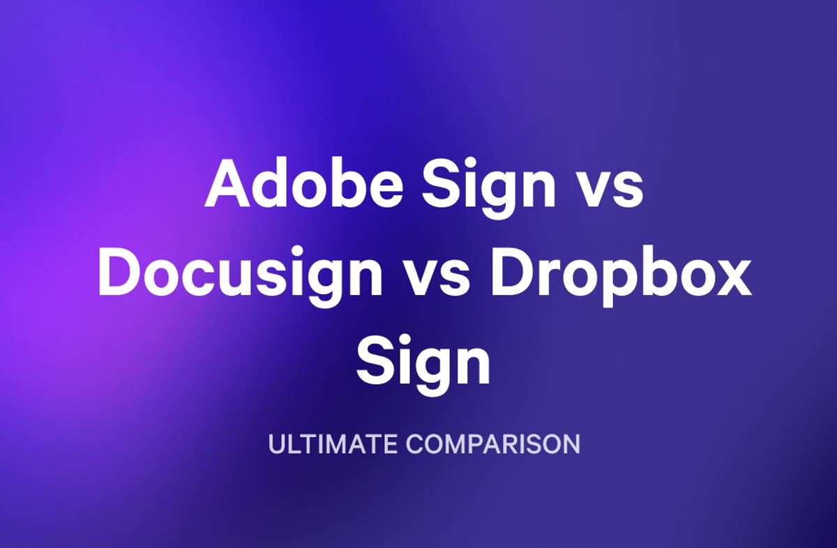 Adobe Sign vs Docusign vs Dropbox Sign: Ultimate Comparison.