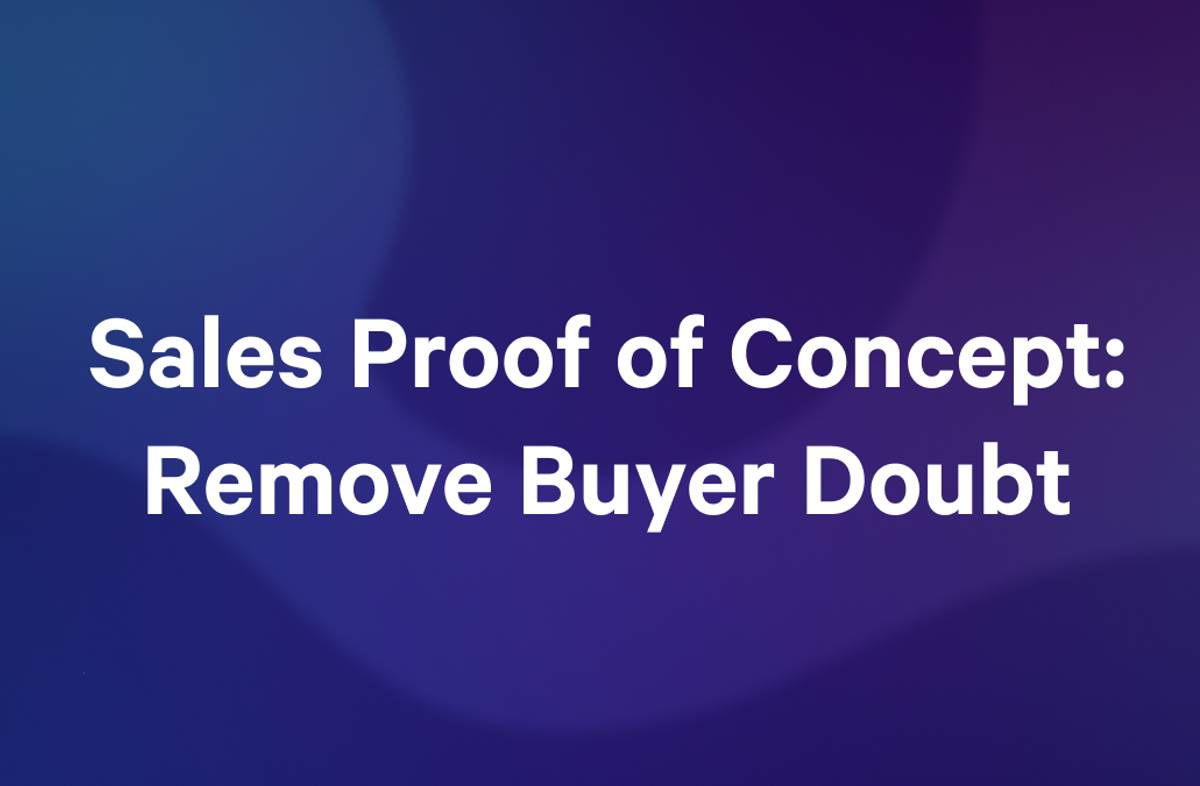 Sales Proof of Concept: Remove Buyer Doubt text on a blue and purple gradient background.